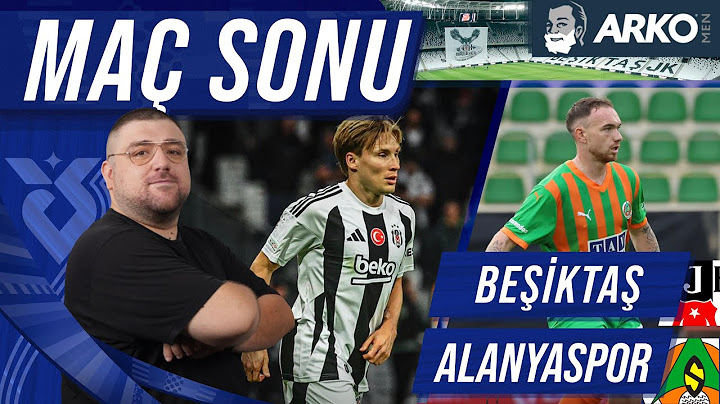 Beşiktaş-Alanyaspor | Maç Sonu Değerlendirmesi