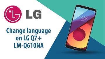 How to change language on LG Q7+ LM-Q610NA?