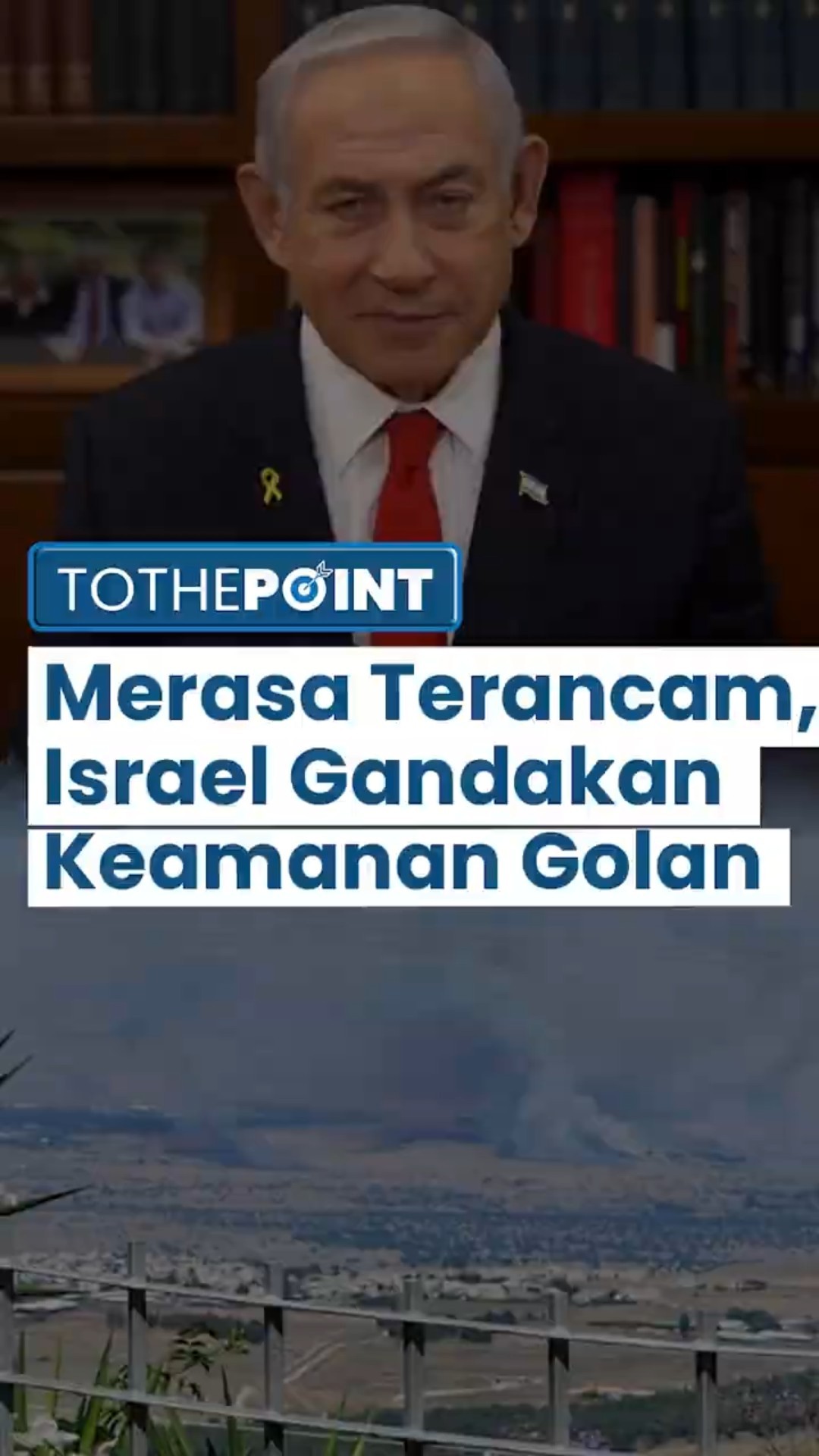 Berdalih Ancaman dari Suriah, Israel Putuskan untuk Menggandakan Pasukannya di Dataran Tinggi Golan