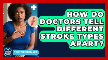 How Do Doctors Tell Different Stroke Types Apart? - Stroke Support Channel