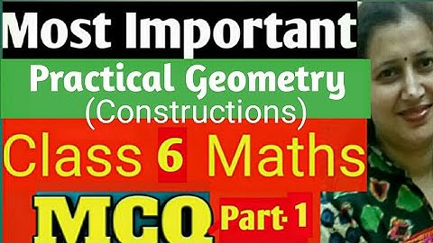 Most Important MCQ Class 6 Maths|Practical Geometry(Constructions) CBSE/ICSE|Part-1