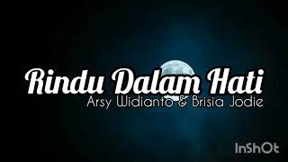 Arsy Widianto & Brisia Jodie - Rindu Dalam Hati || Lirik