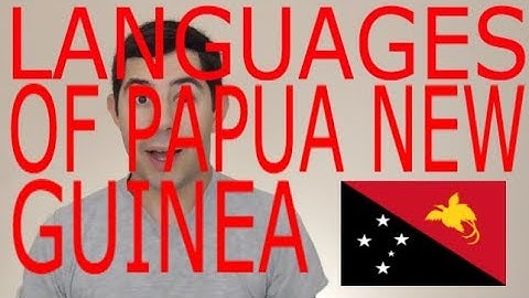 Country with the MOST Languages: Papua New Guinea (Languages of the World Episode 14)