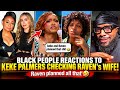 Black Americans reacts to KEKE PALMER checking Raven&rsquo;s WIFE! 