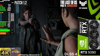 RTX 5090 -The Last Of Us Part 2 Remastered, Patch 1.2 DLSS 4K @Bang4BuckPCGamer