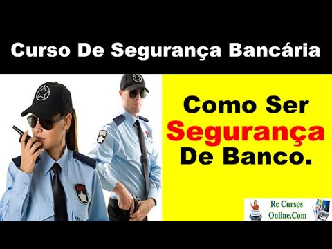 Curso de segurança de banco como ser segurança bancário. - YouTube