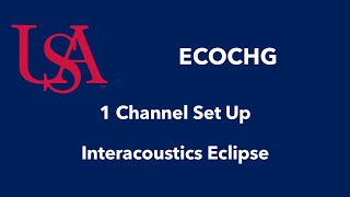 Step 2b: 1 Channel (Optimal) ECochG Set Up (Interacoustics Eclipse)
