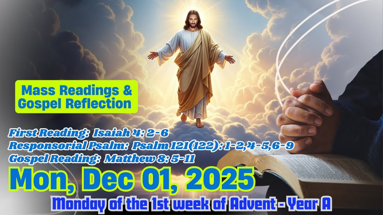 Today's Catholic Mass Readings and Gospel Reflection – Monday, December 01, 2025