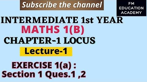 1st Inter Maths 1B|CHAPTER 1 LOCUS| Locus explaination  and Exercise 1(a) SECTION1-Questions 1 and 2