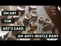 Creativity and art for fun an antihustle rant i am tired of productivity content  hustle culture