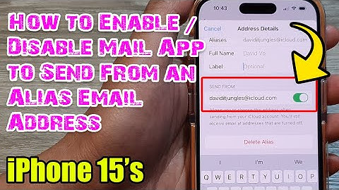 iPhone 15/15 Pro Max: How to Enable/Disable Mail App to Send From an Alias Email Address