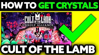 How To Get Crystals in Cult of The Lamb (2025) - Step by Step