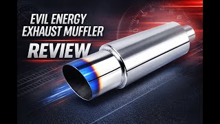 Review - EVIL ENERGY Exhaust Muffler,Stainless Steel Exhaust Tip,Universal 14.6" Length (