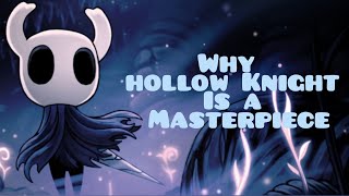 Why Hollow Knight is a Masterpiece