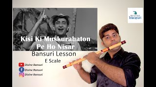 Kisi Ki Muskurahaton Pe Ho Nisar        Flute Lesson  Divine Bansuri