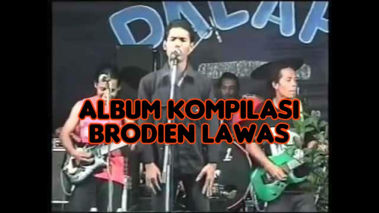 FULL ALBUM BRODIN LAWAS || KOMPILASI