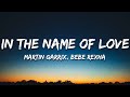 Martin Garrix &amp; Bebe Rexha - In The Name Of Love (Lyrics)