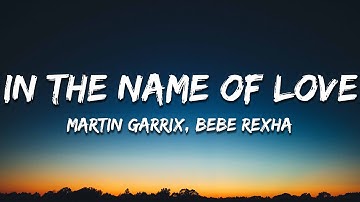 Martin Garrix & Bebe Rexha - In The Name Of Love (Lyrics)