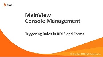 MainView Console Management - Triggering Rules in RDL2 and Forms