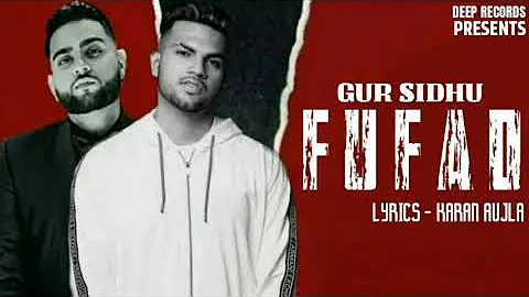Fuffad || Gur Sidhu || Karan Aujla || New Punjabi Official Song || Latest Punjabi Leaked Song 2020