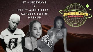 JT x Eve ft. Alicia Keys - Sideways (Gangsta Lovin’ Mix)
