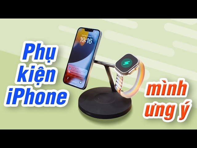 Phụ kiện iPhone mình đang dùng (2022): sạc không dây 3 trong 1, nhiều đồ MagSafe