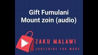 Gift Fumulani - mount Zion