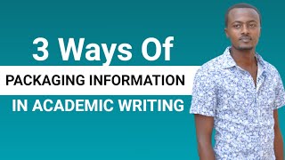 3 Ways of Packaging Information in Academic Writing