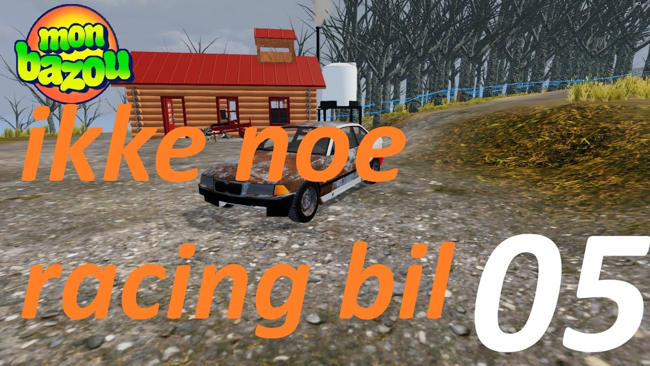 Mon Bazou part 5 | ikke noe løps bil...