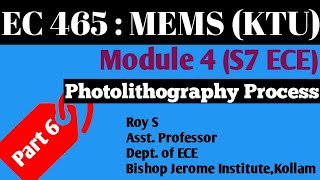 Module 4|Part 6|Photolithography Process|MEMS|S7 ECE|KTU|