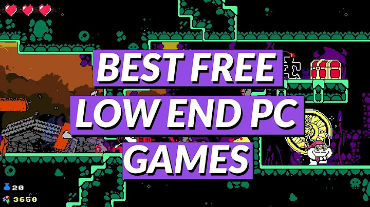 Top free low end pc games on steam năm 2024