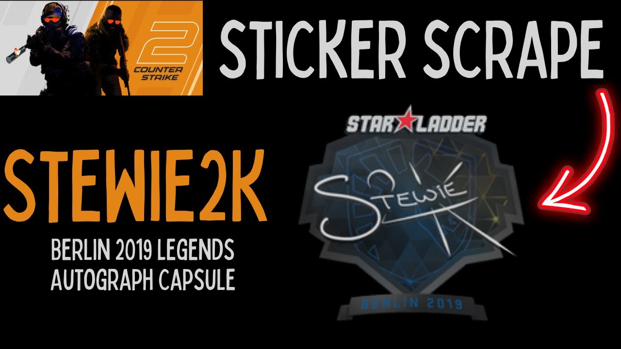 Stewie2K Berlin 2019 Sticker Scrape #csgo #anomaly #ohnepixelfunny ...