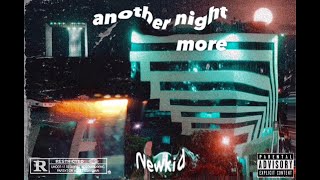 Newkid- Another night more🌖(Video Oficial)