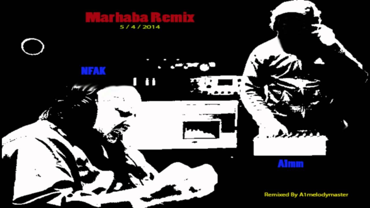 Marhaba Remix   NFAK FeatA1MelodyMaster