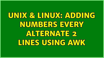Unix & Linux: Adding numbers every alternate 2 lines using awk (2 Solutions!!)