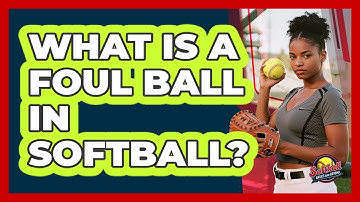 What Is A Foul Ball In Softball? - Softball Basics and Beyond