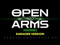 Open arms journey  karaoke version