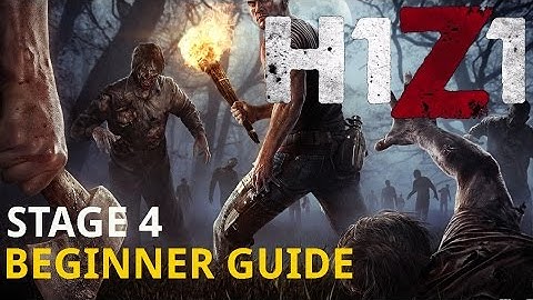 H1Z1 Beginner Guide Stage 4