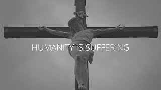 Humans Are Sufferers (or: Our Failure to Lament)