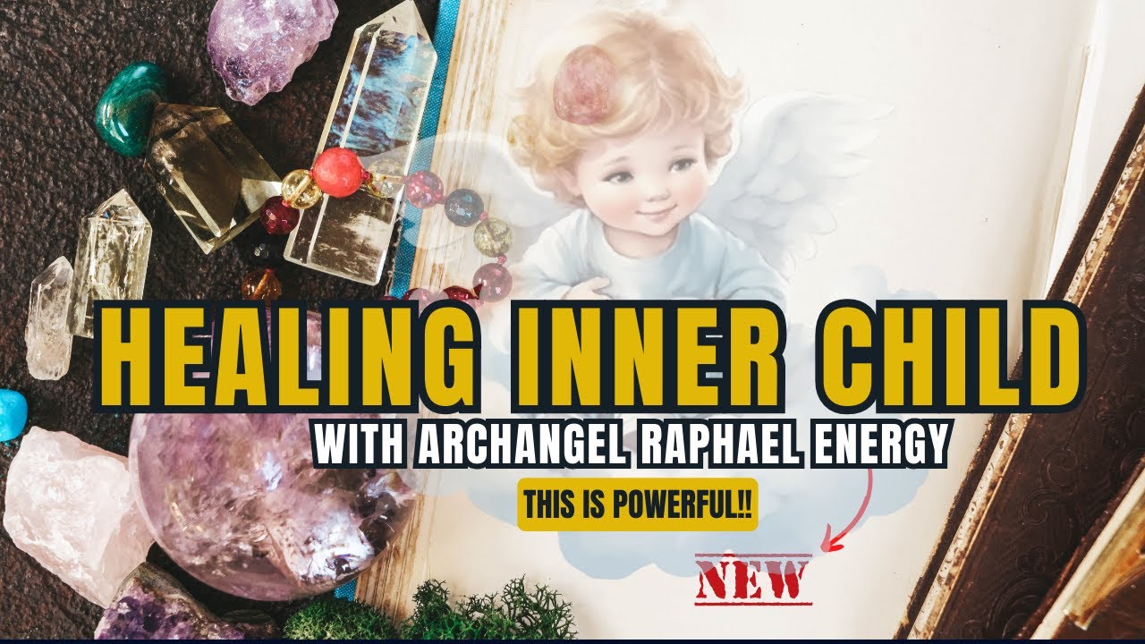 🌀healing Your Inner Child With Archangel Raphael's Energy 👼 - YouTube