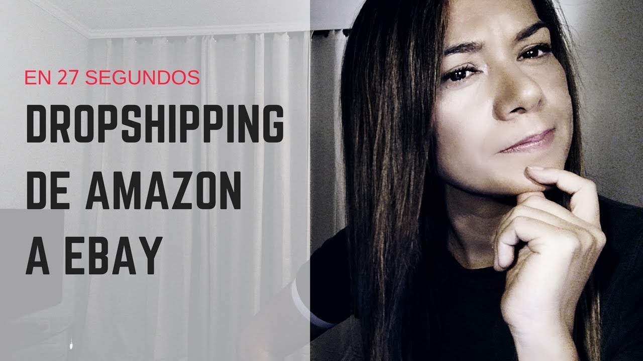 COMO HACER DROPSHIPPING EN EBAY DESDE AMAZON - YouTube