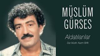 Müslüm Gürses - Aldatılanlar