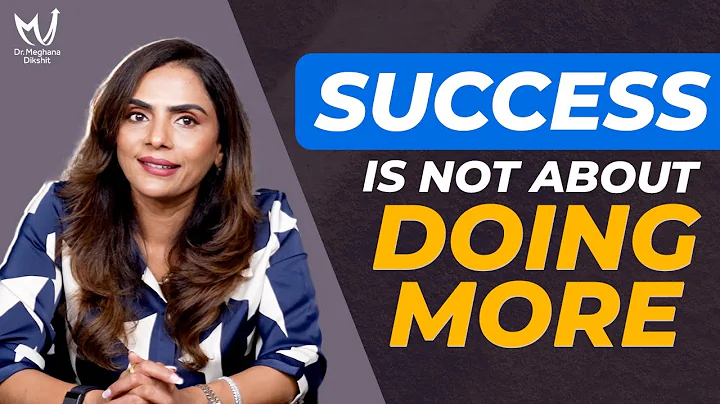 Success Is Not About Doing More — It’s About Letting Go | Dr. Meghana Dikshit