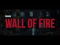 The wan  wall of fire official music  2018