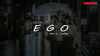 EGO – LYON (cover by Crevanya) | Lyrics