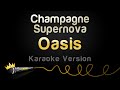 Oasis - Champagne Supernova (Karaoke Version)