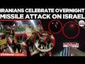 WATCH: Jubilant Crowds in Tehran celebrate Iran's Overnight Missile Barrage Attack at Israel | War