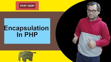Encapsulation in PHP | Detailed Explanation in Hindi with Example | PHP OOPs Programming.