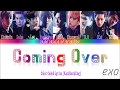 EXO (엑소) - Coming Over [KAN\ROM\ENG] Color Coded Lyrics