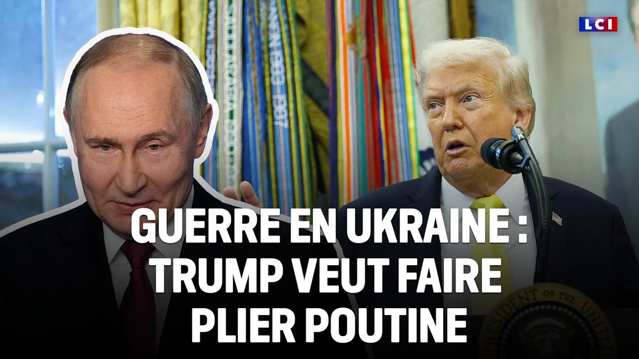 Guerre en Ukraine : Trump veut forcer Poutine à plier｜LCI